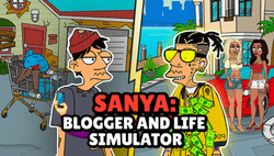 Sanya: Blogger and Life Simulator