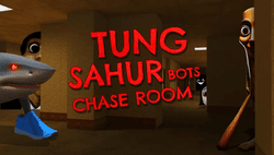 Tung Sahur Bots Chase Room